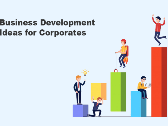 Business Development Ideas for Corporates