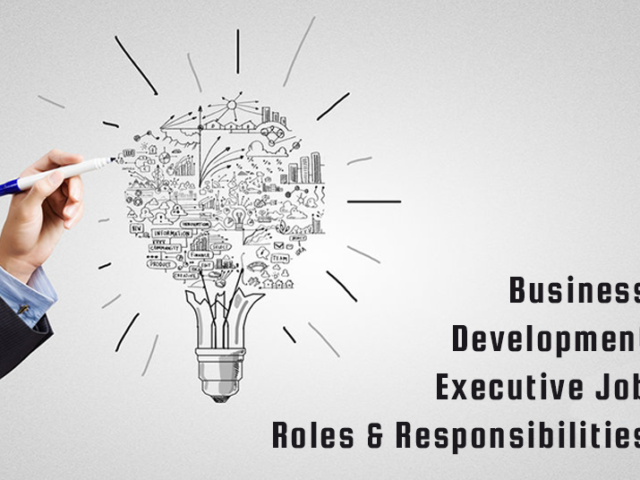 Business Development Executive Job Roles & Responsibilities