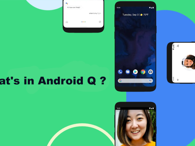 What’s in Android Q ?