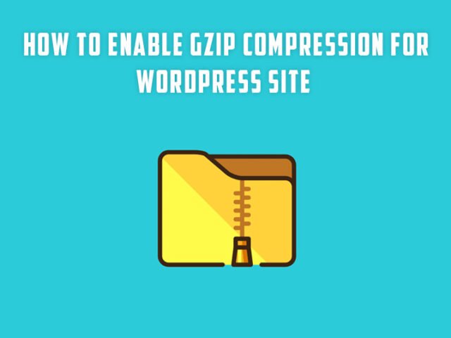 How to enable Gzip Compression for WordPress site